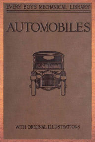 Title: Automobiles: Every Boy's Mechanical Library, Author: James Slough Zerbe