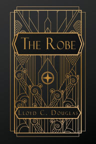 Title: The Robe, Author: Lloyd C Douglas