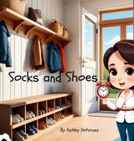 Title: Socks And Shoes, Author: Ashley Hohmann