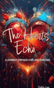 Title: The Hearts Echo, Author: Dalila Love
