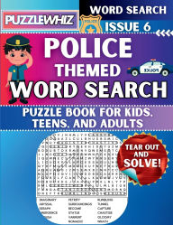 Title: Police - Themed Word Search - Fun & Educational Puzzles for Kids, Teens, and Adults (Large Print Edition): Featuring Engaging Themed Word Search Puzzles with Solutions (Issue 6), Author: Puzzlewhiz Publishing
