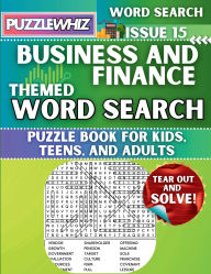 Title: Business & Finance - Themed Word Search - Fun & Educational Puzzles for Kids, Teens, and Adults (Large Print Edition): Featuring Engaging Themed Word Search Puzzles with Solutions (Issue 15), Author: Puzzlewhiz Publishing