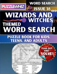 Title: Wizards and Witches - Themed Word Search - Fun & Educational Puzzles for Kids, Teens, and Adults (Large Print Edition): Featuring Engaging Themed Word Search Puzzles with Solutions (Issue 18), Author: Puzzlewhiz Publishing