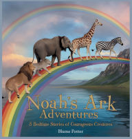 Title: Noah's Ark Adventures: 5 Bedtime Stories of Courageous Creatures, Author: Blume Potter
