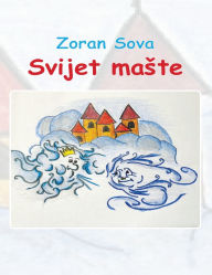 Title: Svijet maste, Author: Zoran Sova