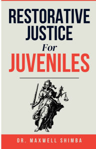 Title: Restorative Justice for Juveniles, Author: Shimba