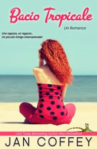 Title: Bacio Tropicale, Author: Jan Coffey