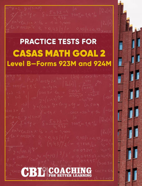 Practice Tests for CASAS Math GOAL 2 Level B, Forms 923M and 924M