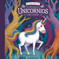 Title: 20 historias de unicornios para dormir, Author: Blume Potter