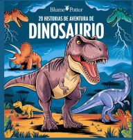 Title: 20 Historias de Aventura de Dinosaurio, Author: Blume Potter