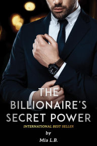 Title: The Billionaire's Secret Power By Mia Love Books, Author: Mia Love Books