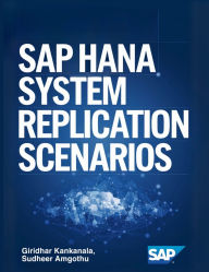 Title: SAP Hana System Replication Scenarios, Author: Giridhar Kankanala
