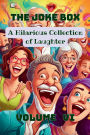 The Joke Box - A Hilarious Collection of Laughter: Volume VI