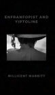 Enfranfopist and Yiptoline