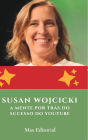 Susan Wojcicki: A Mente por Trï¿½s do Sucesso do YouTube