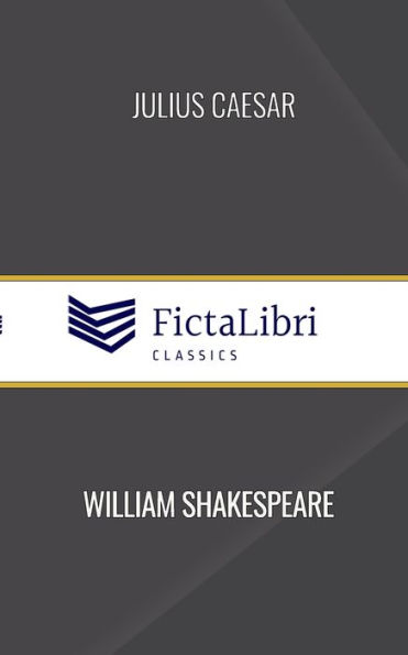 Julius Caesar (FictaLibri Classics)