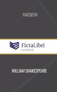 Title: Macbeth (FictaLibri Classics), Author: William Shakespeare