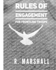 Title: Rules of Engagement for Front Line Troops, Author: R a Marshall
