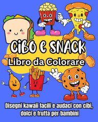 Title: Cibo e Snack Libro da Colorare: Disegni kawaii facili e audaci con cibi, dolci e frutta per bambini, Author: Guliver Atem