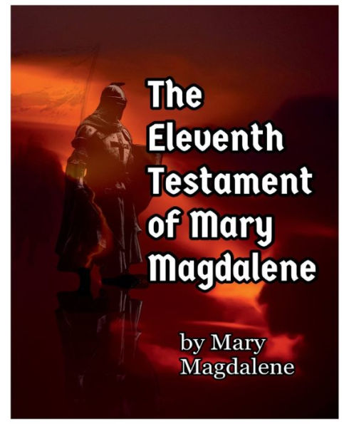 The Eleventh Testament of Mary Magdalene