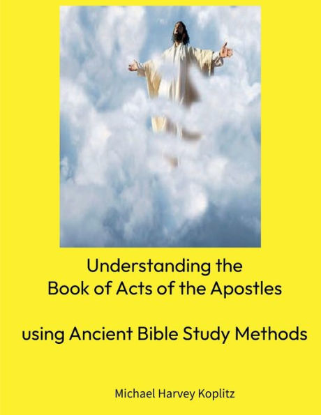 Understanding Acts: Using Ancient Bible Study Methods