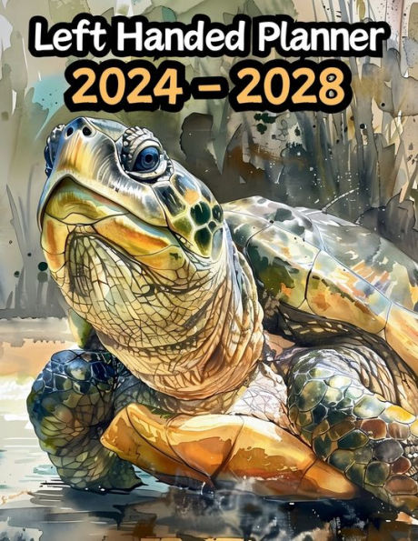 Turtle Left Handed Planner v6: 5 Year Monthly Large 60 Month Calendar Gift For People Who Love Reptiles, Marine Sea Life Lovers 8.5 x 11 Inches