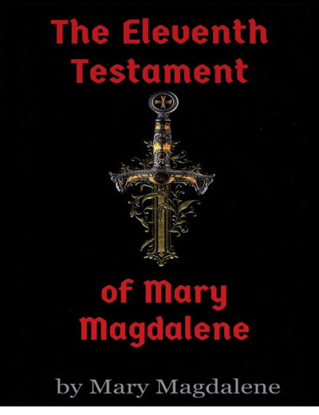 The Eleventh Testament of Mary Magdalene