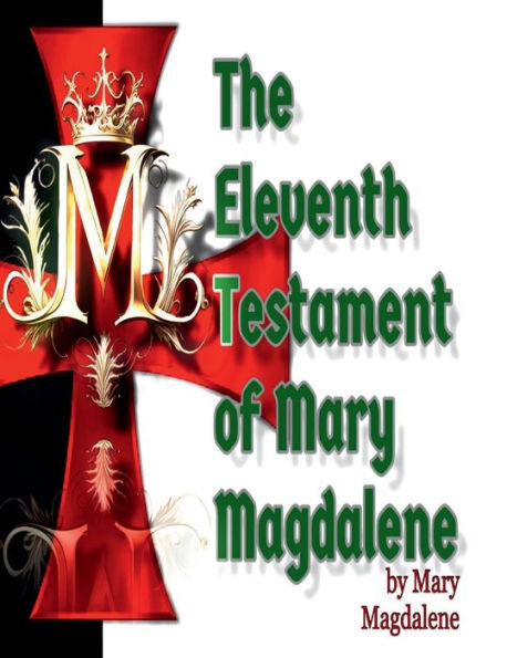 The Eleventh Testament of Mary Magdalene