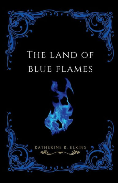 The Land of Blue Flames