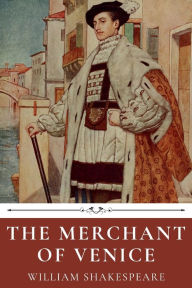 Title: The Merchant of Venice by William Shakespeare, Author: William Shakespeare