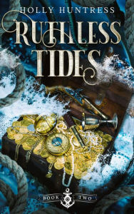 Title: Ruthless Tides, Author: Holly Huntress
