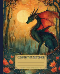 Title: Composition notebook. Fairytale dragon: Vintage fairycore mythical creatures theme. Whimsical enchanted cover. Aesthetic college ruled journals for school., Author: Mad Hatter Stationeries