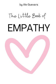 The Little Book of Empathy