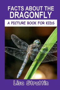 Title: Facts About the Dragonfly, Author: Lisa Strattin