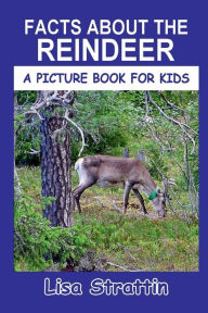 Title: Facts About the Reindeer, Author: Lisa Strattin