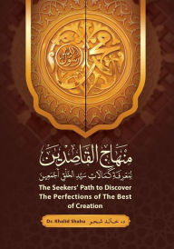 Title: The Seeker's Path to Discover the Perfections of the Best of Creation, Author: KHALID SHAHU