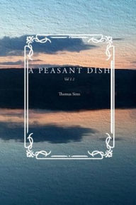 Title: A Peasant Dish Vol 1.1, Author: Thomas Sims