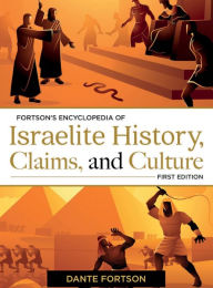 Title: Fortson's Encyclopedia of Israelite History, Claims, and Culture, Author: Dante Fortson