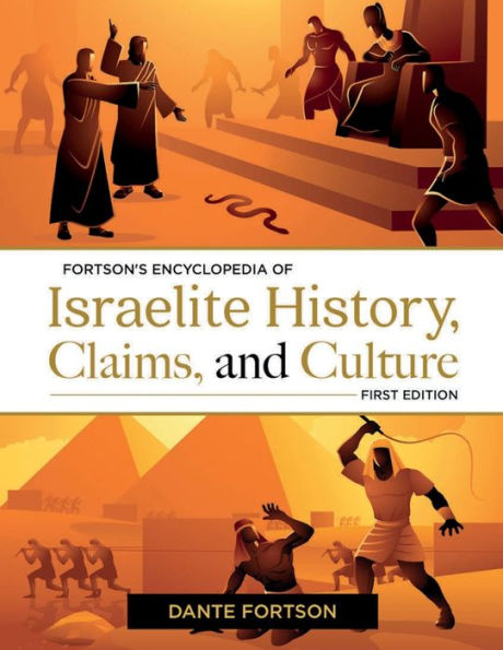 Fortson's Encyclopedia of Israelite History, Claims, and Culture