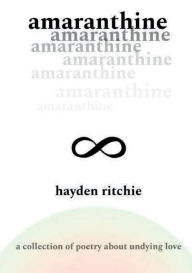 Title: amaranthine, Author: Hayden Ritchie