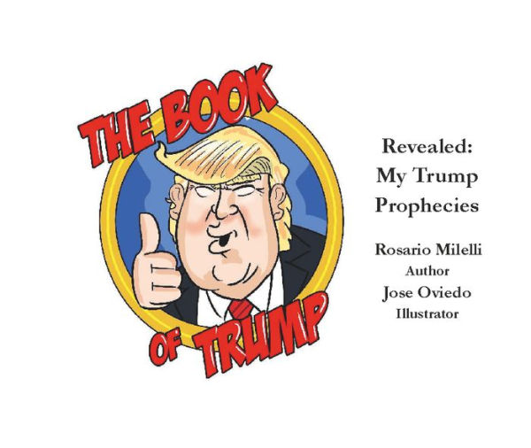 The Book of Trump: Revealed:My Trump Prophecies