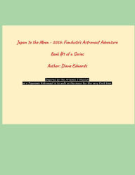 Title: Japan to the Moon - 2026: Fumihoto's Astronaut Adventure, Author: Diane Edwards