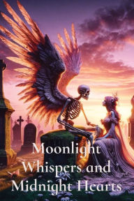 Title: Moonlight Whispers and Midnight Hearts, Author: A.D. Stewart