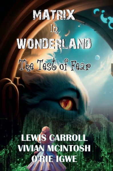 MATRIX IN WONDERLAND: The Test of Fear