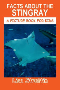 Title: Facts About the Stingray, Author: Lisa Strattin