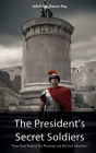 The Presidents Secret Soldiers
