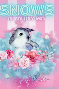 Title: Snow's Spicy Hay Day, Author: Hilary McGuire