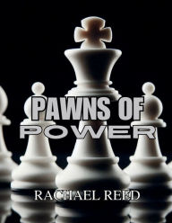 Title: Pawns of Power, Author: Rachael Reed