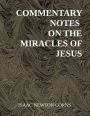 COMMENTARY NOTES ON THE MIRACLES OF JESUS