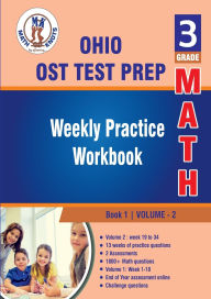Title: OHIO (OST) ,3rd Grade MATH Test Prep: Weekly Practice Work Book , Volume 2:, Author: Gowri Vemuri